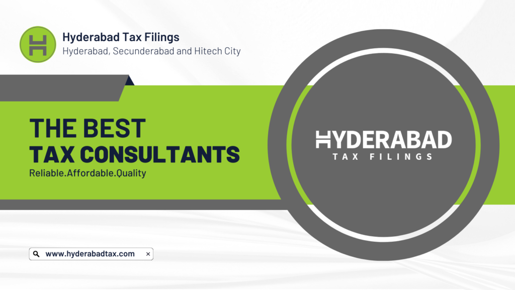 Hyderabad Tax Filings, the best tax consultants in Hyderabad